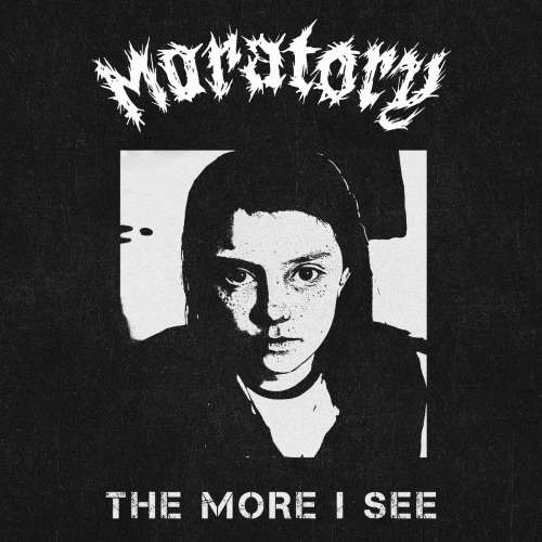 Moratory : The More I See